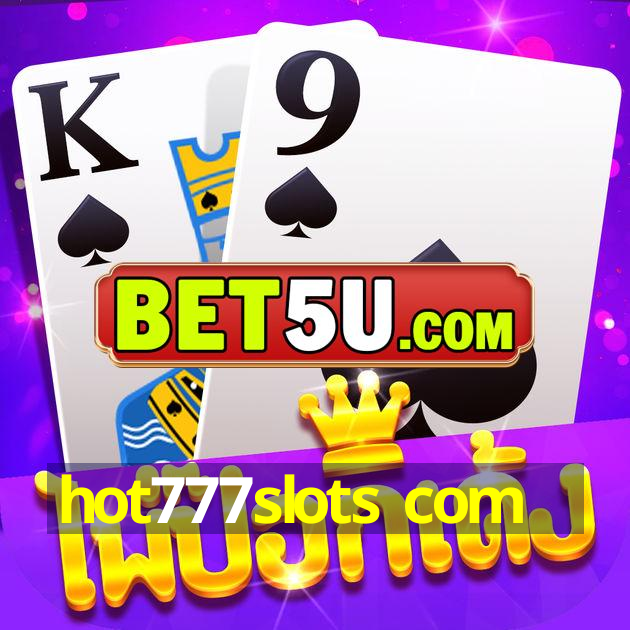 hot777slots com