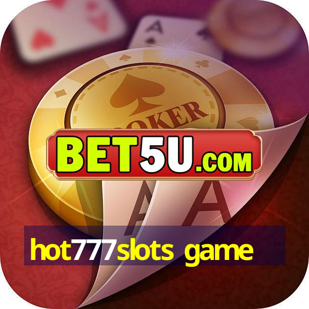 hot777slots game