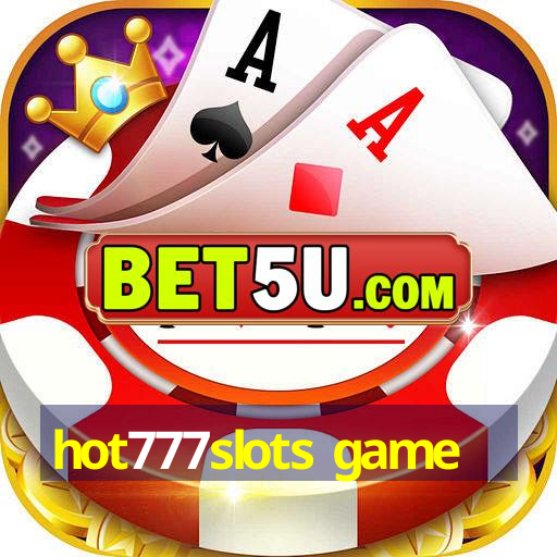 hot777slots game