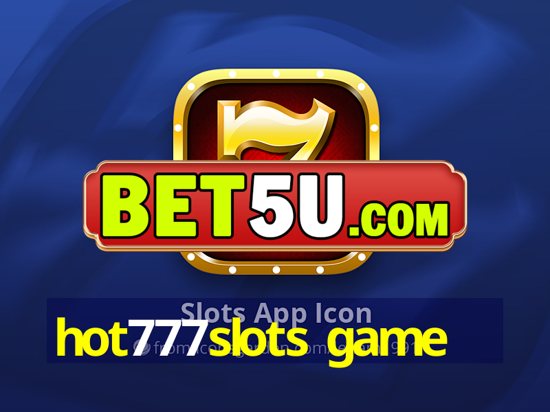 hot777slots game