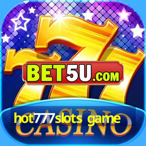 hot777slots game