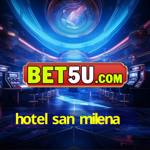 hotel san milena