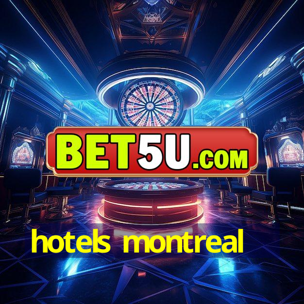 hotels montreal