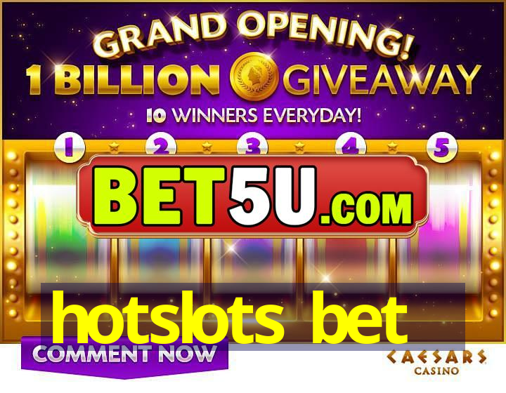 hotslots bet