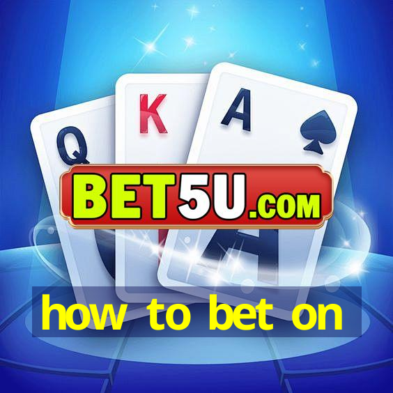 how to bet on