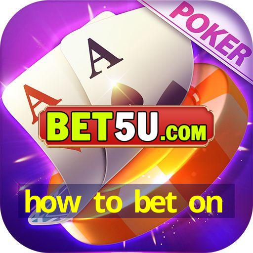 how to bet on