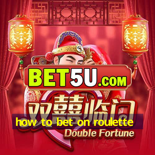 how to bet on roulette