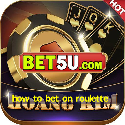 how to bet on roulette