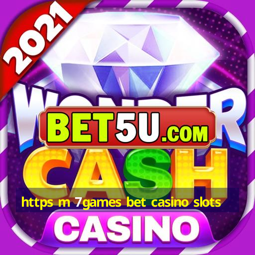 https m 7games bet casino slots