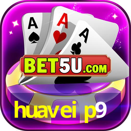 huavei p9