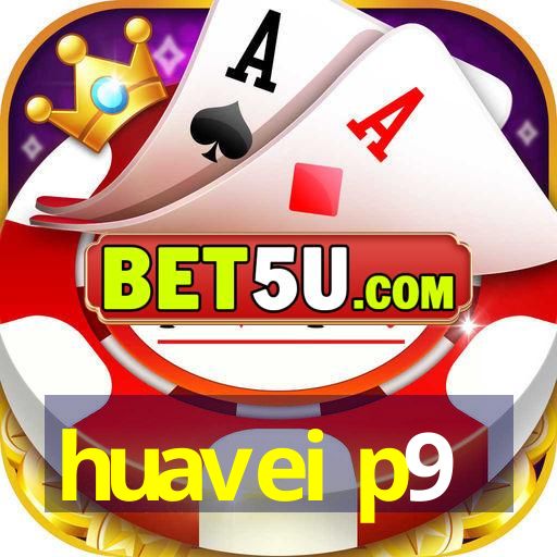 huavei p9