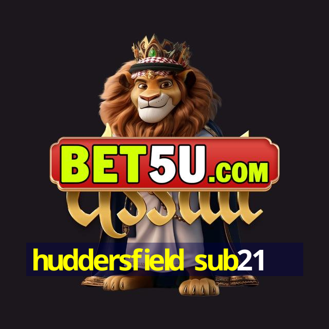 huddersfield sub21