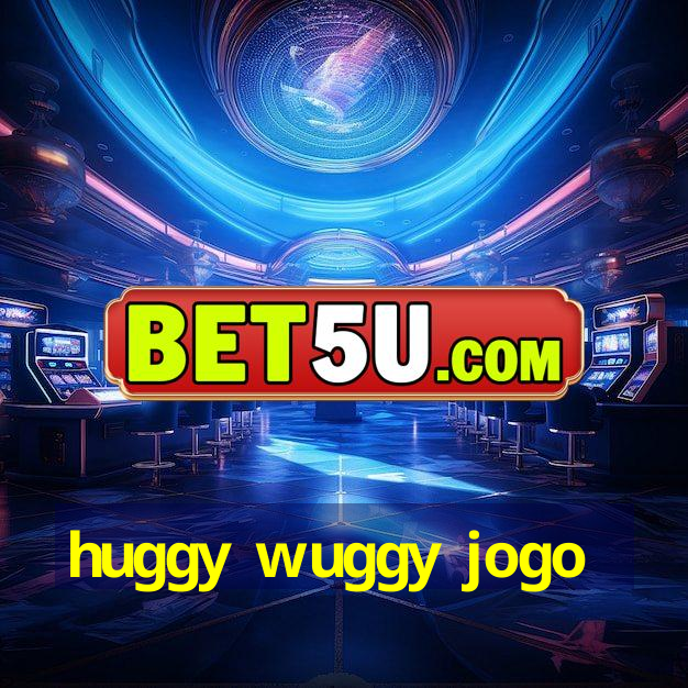 huggy wuggy jogo