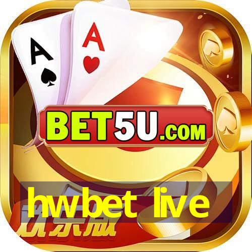 hwbet live