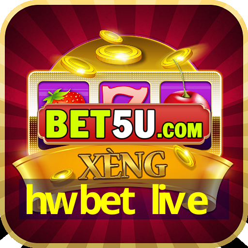 hwbet live