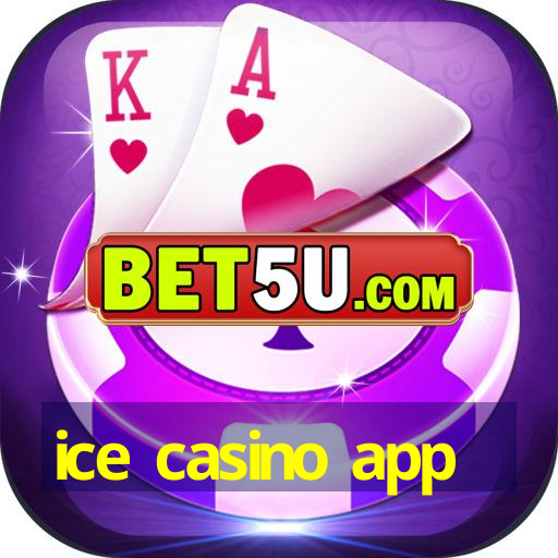 ice casino app