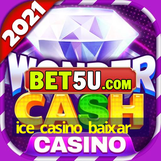 ice casino baixar