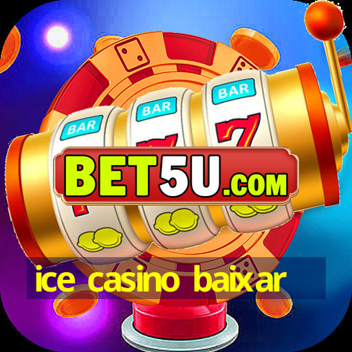 ice casino baixar