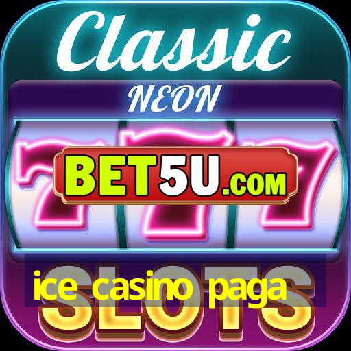 ice casino paga