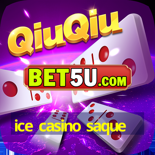 ice casino saque