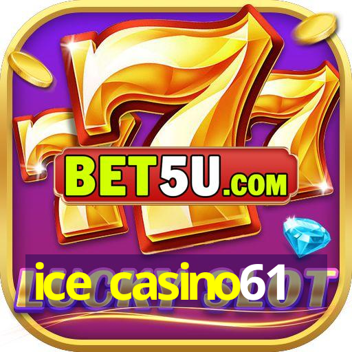 ice casino61