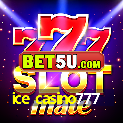 ice casino777