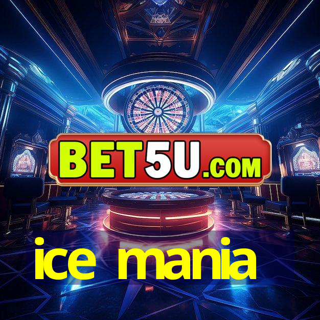 ice mania