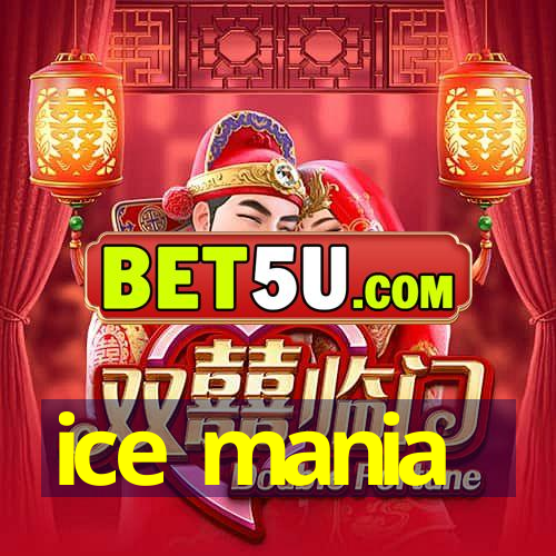 ice mania