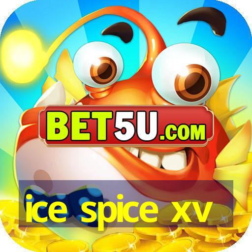 ice spice xv