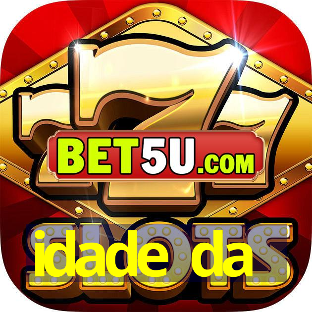 idade da