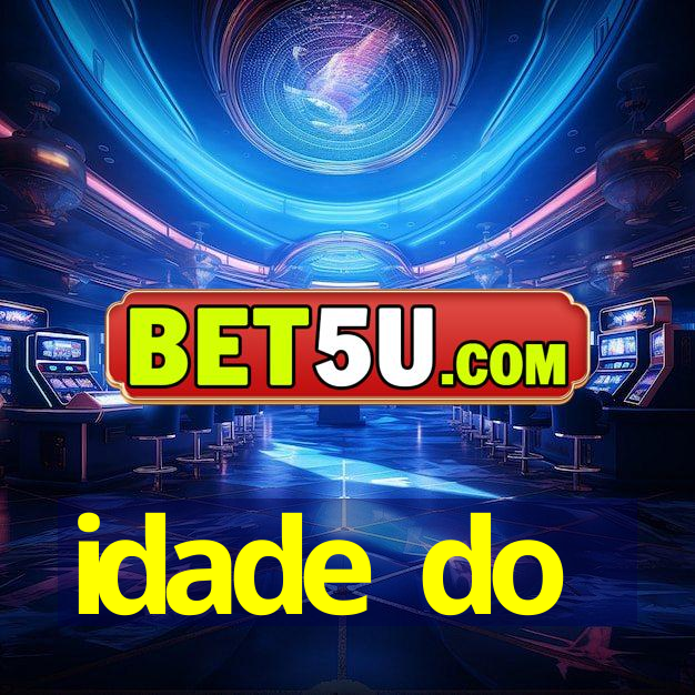 idade do