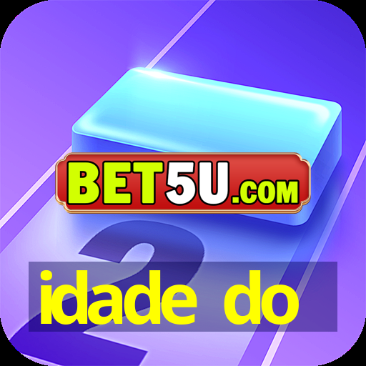 idade do