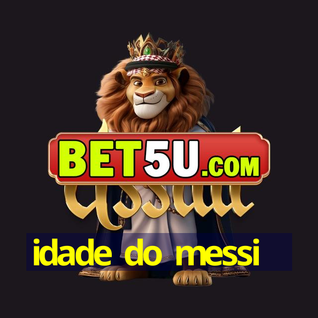 idade do messi