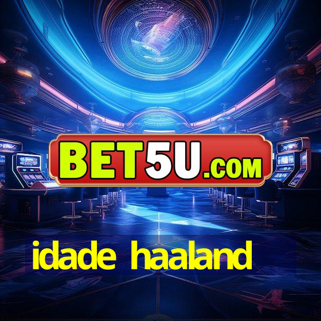 idade haaland