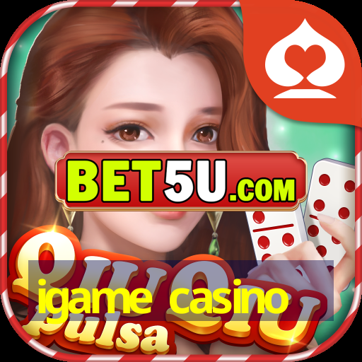 igame casino