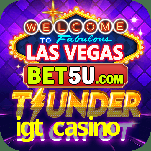 igt casino