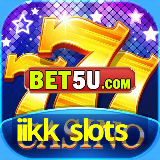 iikk slots