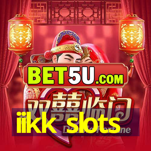 iikk slots