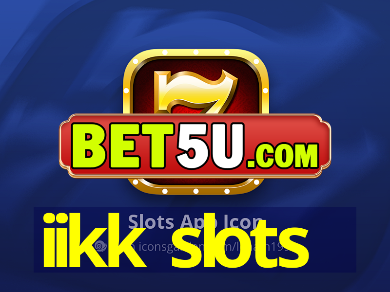 iikk slots