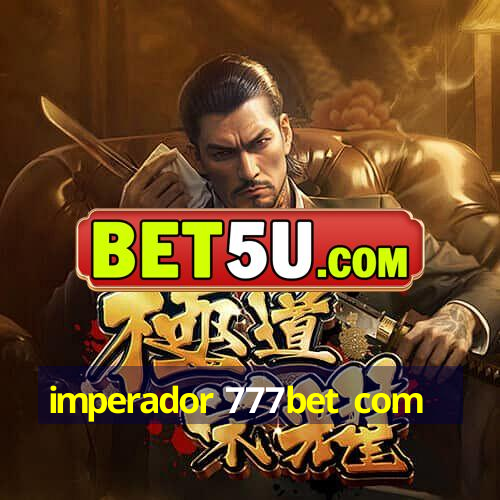 imperador 777bet com