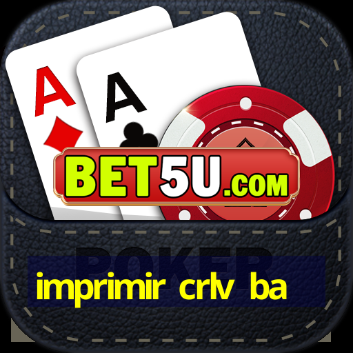 imprimir crlv ba