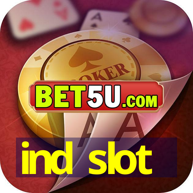 ind slot