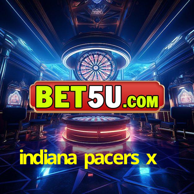 indiana pacers x