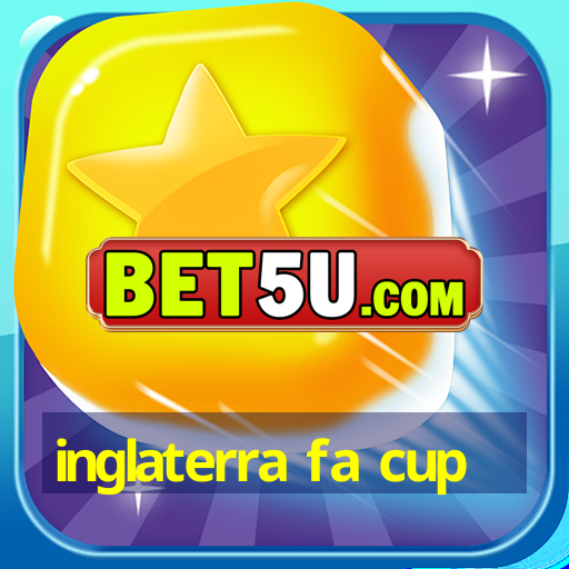 inglaterra fa cup