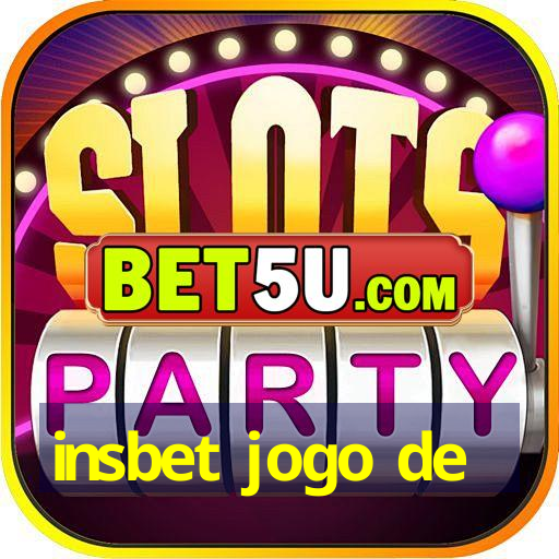 insbet jogo de