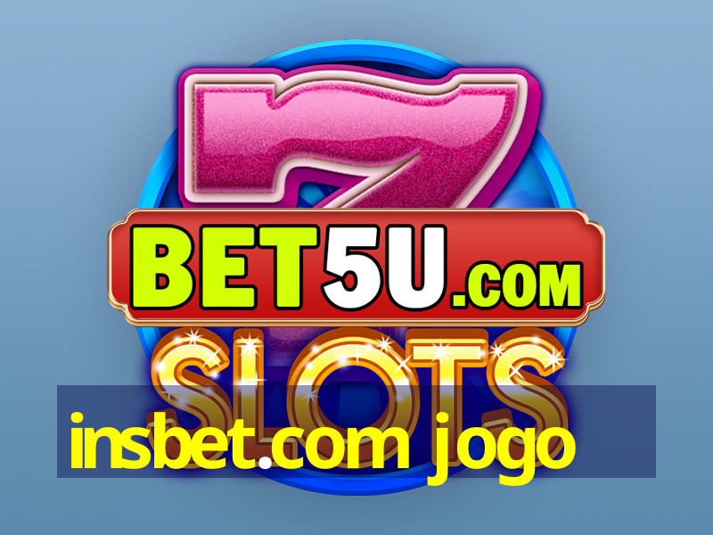 insbet.com jogo