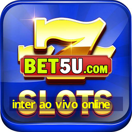 inter ao vivo online