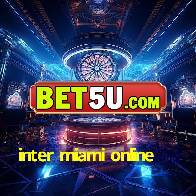 inter miami online