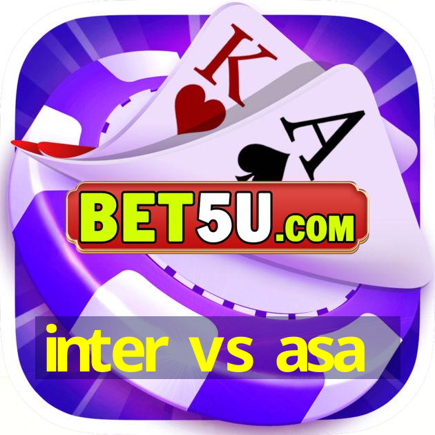 inter vs asa