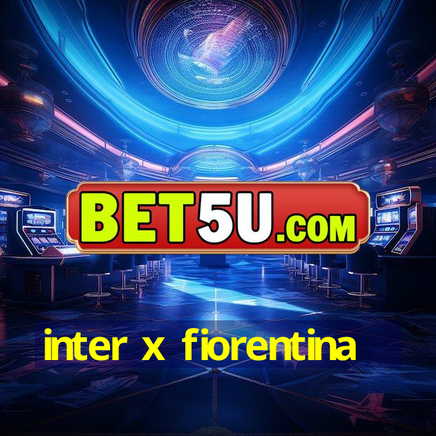 inter x fiorentina